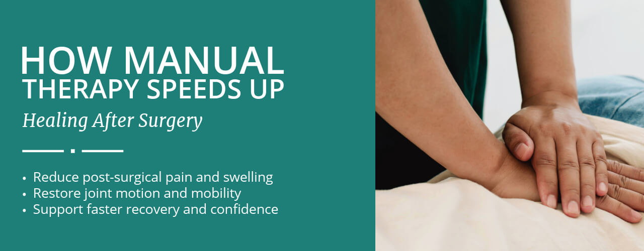 How Manual Therapy Speeds Up Healing After Surgery